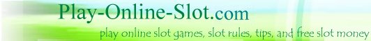 Collection of online slot information. slot tips, rules, strategies, free slot games and money